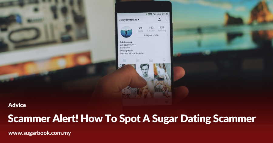 Scammer Alert! How To Spot A Sugar Dating Scammer
