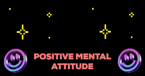 Maintain a positive attitude 