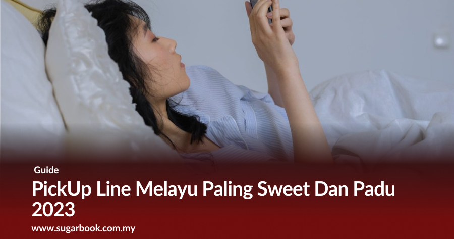 PickUp Line Melayu Paling Sweet Dan Padu 2024