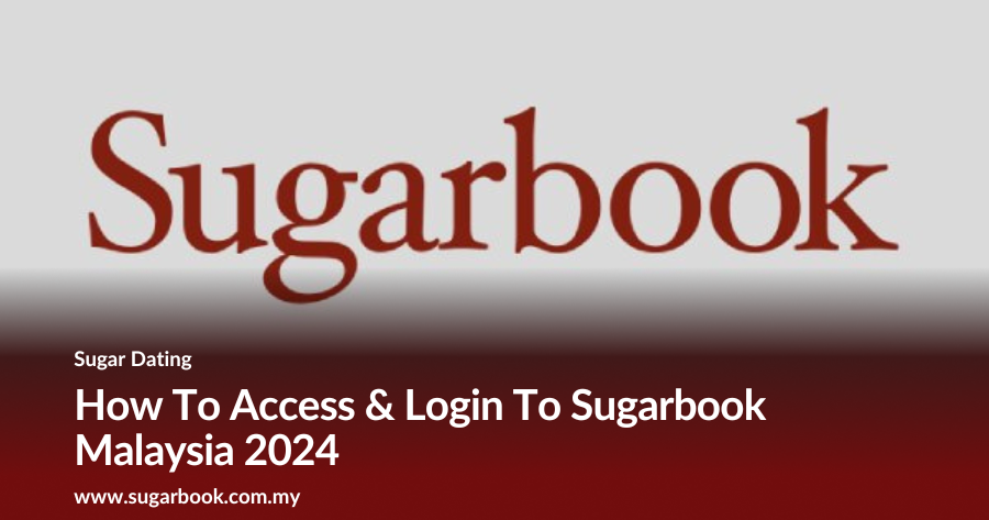 How To Access & Login To Sugarbook Malaysia 2024