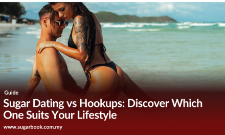 Sugar Dating vs Hookups: Discover Which One Suits Your Lifestyle