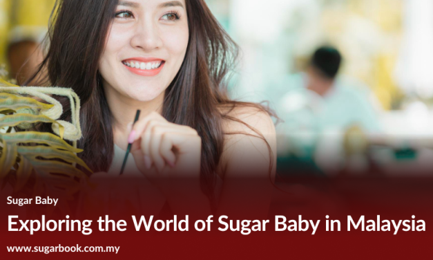 Exploring the World of Sugar Baby in Malaysia